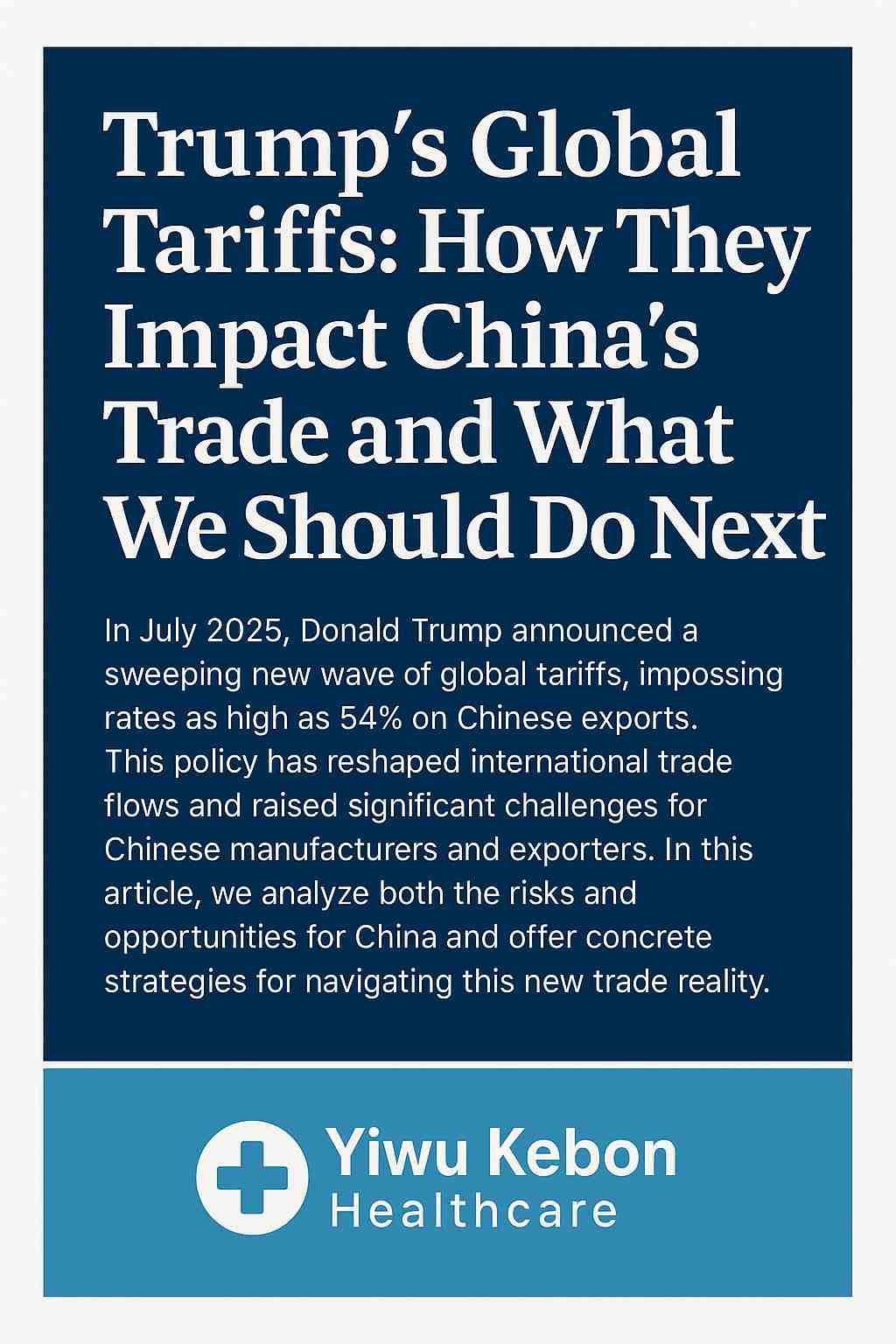 Las tarifas globales de Trump: cómo afectan el comercio de China y qué debemos hacer a continuación